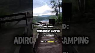 EXPLAINED: Adirondack Camping