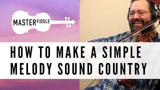 HOW TO MAKE A SIMPLE MELODY SOUND LIKE COUNTRY FIDDLE