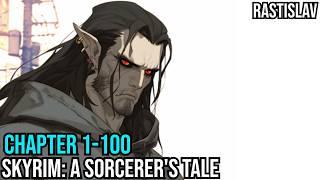 Skyrim: A Sorcerer's Tale Ch 1-100 (Adventure, Reincarnation, Magic)