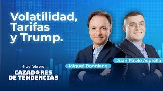 Volatilidad, tarifas y Trump  | Cazadores de Tendencias 6/02/2025