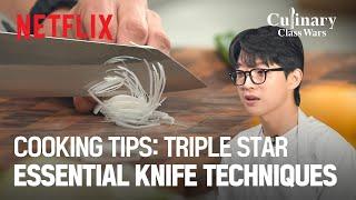 Tips: How to master essential knife skills #TripleStar #CulinaryClassWars #Netflix