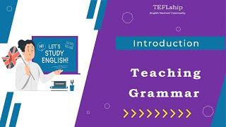 1 Intro - How to Teach Grammar