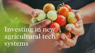 KCV: Investing in new tech systems in agriculture