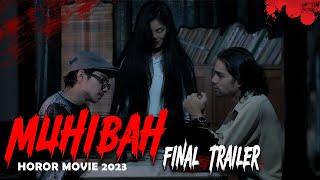 FINAL TRAILER (OFFICIAL) "MUHIBAH"