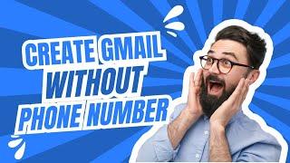 how to create gmail account without phone number?