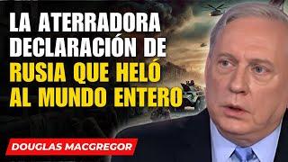 Douglas Macgregor in Spanish - Russia is going to destroy kyiv