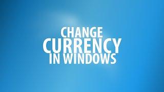 How to change currency in Windows