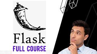 Python Flask Tutorial - FULL COURSE