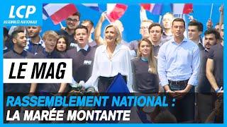 Rassemblement national : la marée montante | LCP le mag