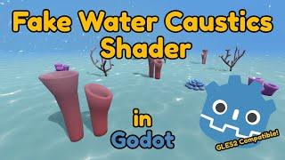 Fake Water Caustics Shader in Godot. GLES2 Compatible!