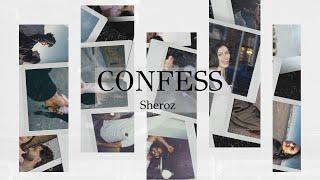 Confess - Sheroz (Official Video)