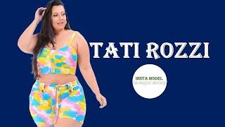 Tati Rozzi Biography | Age, Height, Weight, Lifestyle, Net Worth | Brazilian Plus Size Model |