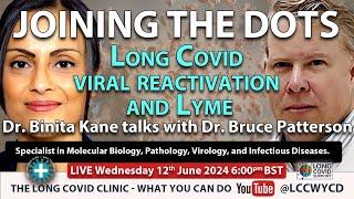 Joining the Dots - Long Covid, Viral Reactivation and #Lyme with Dr. Bruce Patterson