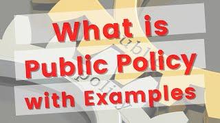 What Is Public Policy | A Quick Explanation With Examples | Learn Public Policy Process