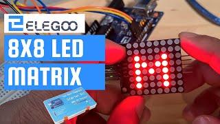 LED 8x8 Dot Matrix MAX7219 Arduino Tutorial - Elegoo The Most Complete Starter Kit