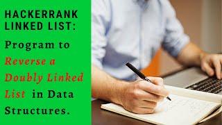 Reverse a Doubly Linked List || HackerRank || Data structures || #coding4u