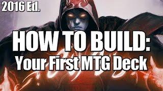 Deck Builders Toolkit 2016: How to Build Your First MTG Deck