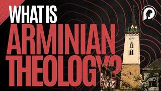 What Is Arminian Theology?