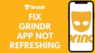 How to Fix Grindr App Not Refreshing 2024 | Can’t Refresh Grindr App