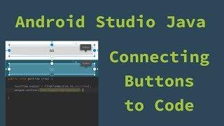 Android Studio Java - Connecting Buttons to Code