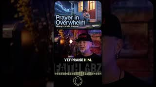 A Prayer for those in Overwhelm