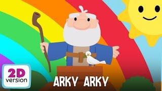 Arky Arky (Special 2D Version) + more bible songs