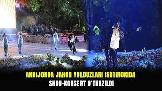 Andijonda jahon estrada yulduzlari ishtirokida shou-konsert#andijon #uzb #andijan