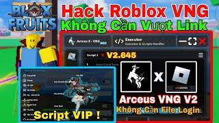 Cách Hack Arceus VNG V2 Chính Thức Không Cần File Login - Script VIP Farm Lv1 - 300 Siêu Nhanh