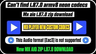 1.87.0 mx aio zip | 1.87.0 ARM v8 NEON codecs zip  | MX 1.87.0 NEON CODECS zip | mx aio zip