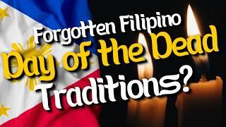 ‘Forgotten’ Filipino Day of the Dead Traditions You Need to Know