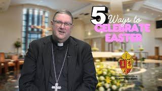 Five Ways to Celebrate Easter