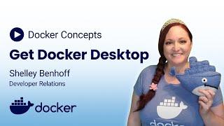 Docker Concepts: Get Docker Desktop