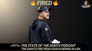 Saints Fire Head Coach Dennis Allen | The State of the Saints Podcast