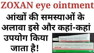 Zoxan eye ointment uses benifits precaution side effects in hindi