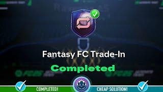 Fantasy FC Trade-In SBC Pack Opened! - Cheap Solution & SBC Tips - FC 25