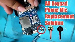 All Keypad Phone MIC Replacement Solution ll keypad mobile ke mic kaise badale