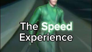 The Speed Experience