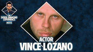 The Derek Diamond Experience 372: Actor Vince Lozano