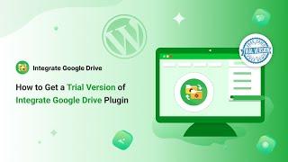 How to Get a Trial Version of Integrate Google Drive Plugin