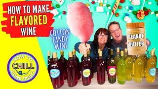 How to Flavor Your Wine - Cotton Candy  Peanut Butter and SO MUCH MORE