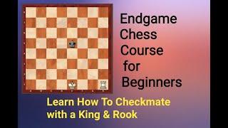 Learn How to Checkmate with a King and Rook in 5 mins. (Complete Endgame Chess Course for Beginners)