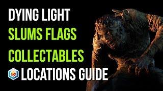 Dying Light Flags Collectibles Locations Guide (Slums Area - 13/13 Flags Collectables)