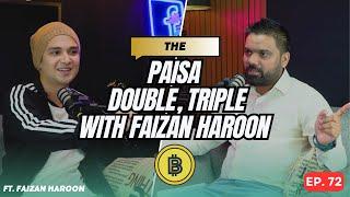 Paisa double, triple kuch Ghanton k andar | Tahseen Islam podcast #72 | Faizan Haroon