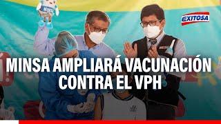 MINSA autorizó ampliar vacunación contra el VPH