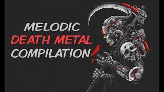 Melodic Death Metal Compilation | 4K