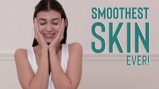 Get ready for the SMOOTHEST SKIN EVER! | Tips for FLAWLESS, GLOWING SKIN!