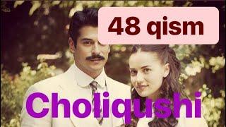 48 Choliqushi uzbek tilida HD 48 qism (turk seriali)