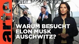 Elon Musk in Auschwitz | Mit offenen Augen | ARTE