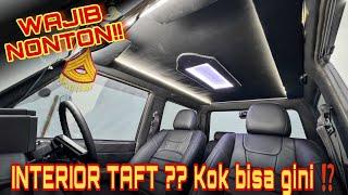 FULL CUSTOM INTERIOR TAFT 4x4 | yang punya taft wajib nonton