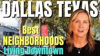 Is Downtown Dallas Texas a Good Place to Live - Best Neighborhoods in Downtown Dallas